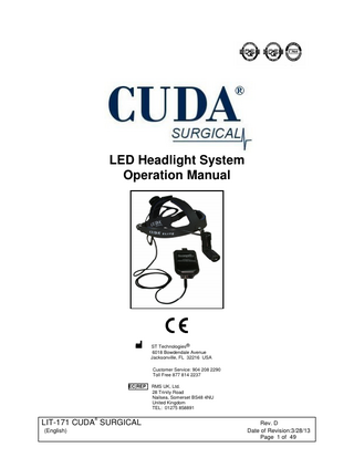 TABLE OF CONTENTS  1.  INTENDED USE  2.  GENERAL WARNINGS  3.  ASSEMBLY  4.  MAINTENANCE  5.  CLEANING  6  DESKTOP SMART CHARGER AND CALIBRATOR  7.  REPLACEMENT PARTS  8.  USER SERVICE  9.  WARRANTY AND REPAIR  10.  END OF PRODUCT LIFE  11.  CHART OF MEDICAL DEVICE SYMBOLS USED  ®  LIT-171 CUDA SURGICAL (English)  Rev. D Date of Revision:3/28/13 Page 2 of 49  