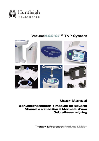 WoundASSIST ® TNP System  User Manual Benutzerhandbuch z Manual de usuario Manuel d'utilisation z Manuale d'uso Gebruiksaanwijzing  Therapy & Prevention Products Division  