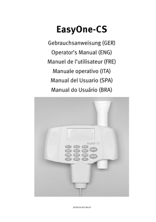 EasyOne-CS Gebrauchsanweisung (GER) Operator’s Manual (ENG) Manuel de l’utilisateur (FRE) Manuale operativo (ITA) Manual del Usuario (SPA) Manual do Usuário (BRA)  2030434-002 Rev.B  