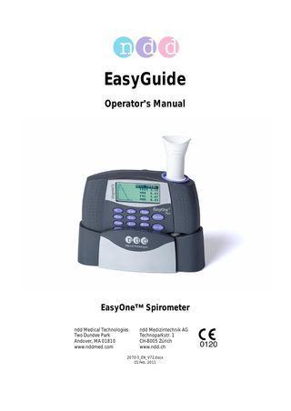 EasyGuide Operator s Manual  EasyOne ndd Medical Technologies Two Dundee Park Andover, MA 01810 www.nddmed.com  Spirometer ndd Medizintechnik AG Technoparkstr. 1 CH-8005 Zürich www.ndd.ch  2070-3_EN_V72.docx 01 Feb. 2011  