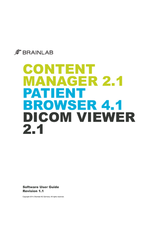 CONTENT MANAGER 2.1, PATIENT BROWSER 4.1 and DICOM VIEWER 2.1 User Guide Ver 2.1 Rev 1.1