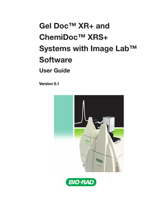 Gel Doc XR+ and ChemiDoc XRS+ Systems with Image Lab 2.0 sw User Guide Ver 5.1 Rev G