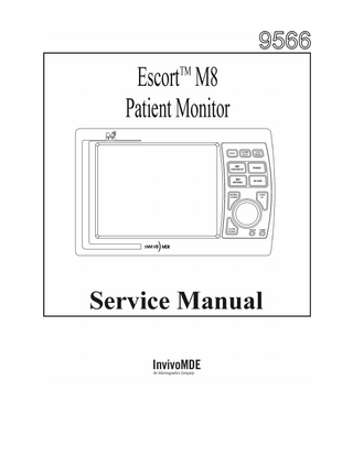 Table of Contents Paragraph Number Page Number General Information... vi Precautions... ix Patents and Licensing ... xiv 1. 1.1 1.2 1.3  OVERVIEW... 1-1 Escort M8 Vital Signs Monitor Diagrams ... 1-1 Escort M8 Vital Signs Monitor User Interface ... 1-4 Main Features of the Escort M8 Vital Signs Monitor ... 1-5  2. INSTALLATION AND CHECKOUT... 2-1 2.1 Preinstallation ... 2-1 2.2 How to Connect the Escort M8 Vital Signs Monitor to Power ... 2-1 2.2.1 Operational Checkout Procedure ... 2-2 3. CONFIGURING THE MONITOR... 3-1 3.1 System Setup... 3-1 3.1.1 Setup Menu ... 3-1 3.1.2 Setup Biomedical Menu... 3-1 4.  BATTERY OPERATION ... 4-1  5.  FUNCTIONAL VERIFICATION... 5-1  6. 6.1 6.1.1 6.1.2 6.1.3 6.1.4 6.1.5 6.2 6.2.1 6.2.2 6.2.3 6.2.4 6.2.5 6.3 6.3.1 6.3.2 6.3.3 6.4  TROUBLESHOOTING ... 6-1 Power-up Malfunctions... 6-1 Display Is Blank At Power-Up (No Power LED Illuminated) ... 6-1 Display Is Blank At Power-Up (with Power LED Illuminated) ... 6-1 Monitor Only Displays the Power-Up (“Invivo)MDE M8”) Banner ... 6-2 Power-Up Banner Is Followed by A Blank Screen ... 6-3 Monitor Does Not Run on Battery Power ... 6-3 Physiological Monitoring Malfunctions ... 6-3 Monitor Won’t Display an ECG or Respiration Signal ... 6-3 Monitor Displays Constant ECG Pacer Annotations... 6-4 Monitor Displays an “SPO2 Replace Sensor” Message ... 6-4 Monitor Displays a “Temp Needs Service” Message... 6-4 Monitor Displays an “NBP Needs Service” Message ... 6-4 Non-Physiological Monitoring Malfunctions ... 6-5 Optional Recorder Not Working... 6-5 Missing Rows or Sections of Display Pixels ... 6-6 Other Technical Messages ... 6-6 Reducing EMI... 6-6  7. 7.1 7.2 7.3  REPAIR ... 7-1 External Chassis Components ... 7-2 Functional Block Diagram... 7-3 Cable Interconnection/Wiring Diagram... 7-4  Revised October 2004  3800 Vital Signs Monitor Service Manual  iii  