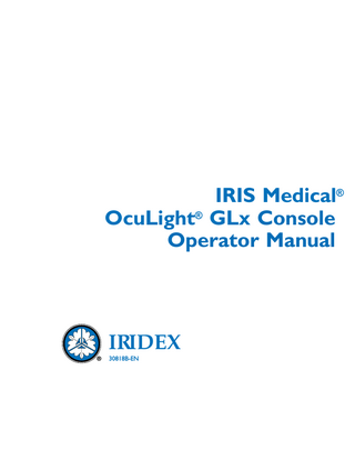 IRIS Medical® OcuLight® GLx Console Operator Manual IRIDEX ® 30818B-EN