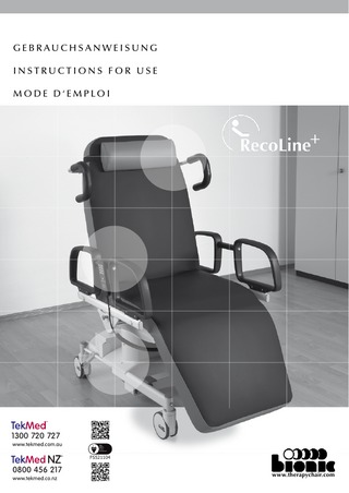 GEBRAUCHSANWEISUNG INSTRUCTIONS FOR USE MO D E D ‘ E M P LO I  1300 720 727 www.tekmed.com.au  ISO 9001  Quality Management  FS521104  0800 456 217 www.tekmed.co.nz  www.therapychair.com  