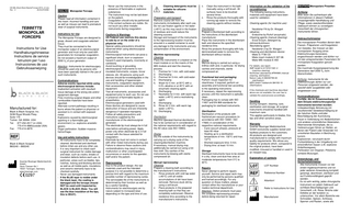 HH-896_Black-Black-BipolarForceps-2016_vC.doc Rev. C 28.09.2016/MA  TEBBETTS MONOPOLAR FORCEPS Instructions for Use Handhabungshinweise Instructions de service Istruzioni per l’uso Instrucciones de uso Gebruiksaanwijzing  Manufactured for: Black & Black Surgical, Inc. 5238 Royal Woods Pkwy Suite 170 Tucker, GA 30084. USA Tel: 877-252-2517 (in USA) 770-414-4880(outside USA) Fax: 770-414-4879  Black & Black Surgical B65240 – B65245  Guenter Bissinger Medizintechnik GmbH Hans-Theisen-Str.1 79331 Teningen, Germany www.bissinger.com  0297  ENGLISH Monopolar Forceps Caution Please read all information contained in this insert. Incorrect handling and care as well as misuse can lead to premature wear of surgical instruments. Indications for Use The Monopolar Forceps are designed to grasp, dissect and coagulate selected tissue. They must be connected to the monopolar output of an electrosurgical generator and must only be used with parameters for monopolar coagulation. Do not exceed a maximum output of 2000 Vp of your generator. Attention: Instruments for electrosurgery should be used only by persons who have been specially trained in the use of such instruments. Contraindications Adverse events reported while using electrosurgical devices include: Inadvertent activation with resultant tissue damage at the wrong site and/or equipment damage. Fires involving surgical drapes and other combustible materials have been reported. Alternate current pathways resulting in burns where the patient or physician or assistant is in contact with exposed metal. Explosions caused by electrosurgical sparking in a flammable gas environment (i.e. explosive anestetic gases). Organ perforation. Sudden massive hemorrhage. Use and safety instructions - All instruments have to be completely cleaned, disinfected and sterilised before initial use and any other use. - It is very important to check each surgical instrument for visible damage and wear, such as cracks, breaks or insulation defects before each use. In particular, areas such as blades, tips, notches, locking and blocking devices as well as all mobile parts, insulations and ceramic elements have to be checked carefully. - Never use damaged instruments. - If the BLUE layer is visible under the black layer, the coating is damaged and the forceps should NOT be used until inspected by BLACK & BLACK (Note: You will see the blue insulation at the tips, this is OKAY).  - Never use the instruments in the presence of flammable or explosive substances. - The instrument may not be laid down on the patient. - Coagulation should only be performed if the contact surfaces are visible. Do not touch any other metallic instruments during coagulation. Cautions & Warnings US Federal Law restricts this device to sale by or on the order of a physician only. Special safety precautions should be observed when using electrosurgical instruments. Electrosurgical instruments can pose a significant shock, burn or explosion hazard if used improperly, incorrectly or carelessly. Avoid touching or grounding electrosurgical instruments to noninsulated instruments, scopes, trocar sleeves, etc. All persons using such devices should be knowledgeable in the use and handling of laparoscopic instruments, coagulation equipment, their accessories and other related equipment. Test all instruments, accessories and equipment prior to each use. Do not use in presence of flammable liquids or anaesthetics. Electrosurgical generators used with these devices are designed to cause destruction of tissue and are inherently dangerous if operated improperly. Follow all safety precautions and instructions supplied by the manufacturer of the electrosurgical generator. The electrode tip must always be in full view before activating power. Apply power only when electrode tip is in full contact with the tissue selected for coagulation. Electrode tip must not come in contact with other metal instruments during use. Failure to observe these cautions and contraindications may result in injury, malfunction or other unanticipated occurrences or events for the operator, staff and/or the patient. Reprocessing Due to the product design, the raw materials used and the intended purpose it is not possible to determine a precise limit with regard to the maximum possible number of reprocessing cycles. The serviceable life of the instruments is determined by their function as well as by a careful handling. Instruments for electrosurgery are by nature subject to increased wear depending on the type and time of use.  Cleaning detergents must be suitable for silicone materials.  3.  Preparation and transport Remove coarse dirt from the instruments immediately after each use. Do not use fixation agents or hot water (>40°C) as this may result in the fixation of residues and could reduce the cleaning success. Storage and transport of the instruments to the reprocessing location must be ensured in a sealed container to avoid any damage to the instruments and any contamination of the environment.  4.  Machine reprocessing Cleaning Place the instruments in a basket on the insert module or on the inserts of the MIS module and start the cleaning process. 1. Prerinse for 1 min. with cold water 2. Discharging 3. Prerinse for 3 min. with cold water 4. Discharging 5. Wash for 5 min. at 55°C with a 0.5% alkaline or at 45°C with an enzymatic cleaning agent. 6. Discharging 7. Neutralise for 3 min. with warm tap water (>40°C) and a neutralising agent. 8. Discharging 9. Rinse for 2 min. with warm tap water (>40°C). 10. Discharging Disinfection Machine operated thermal disinfection has to be carried out in consideration of the national requirements with regard to the A0 value (see ISO 15883). Drying Dry the outside of the instruments by carrying out a drying cycle of the cleaning/disinfection machine. If necessary, manual drying may additionally be carried out using a lint free cloth. Dry cavities of the instruments by blowing with sterile compressed air. Manual reprocessing Cleaning Prepare a cleaning bath according to the manufacturer's instructions. 1. Rinse products with cold tap water (<40°C) until all visible accumulations of dirt have been removed. Remove stuck dirt by using a soft brush. 2. Place products in the prepared cleaning bath so that they are completely submersed. Observe residence time according to the manufacturer's instructions.  Clean the instrument in the bath manually using a soft brush. All surfaces have to be brushed several times. Rinse the products thoroughly with running tap water to remove the cleaning agents without residue.  Disinfection Prepare a disinfectant bath according to the instructions of the disinfectant manufacturer. Place the instruments in the disinfectant bath and observe the specified residence time. Rinse the products thoroughly with fully demineralised water to remove the disinfectant without residue. Drying Manual drying is carried out using a lintfree cloth and, in particular, for drying cavities and channels, sterile compressed air. Functional test and packaging Perform visual inspection for cleanliness; if required, perform an assembly and functional test according to the operating instructions. If necessary, repeat the reprocessing process until the instrument is optically clean. Packaging has to comply with ISO 11607 and EN 868 standards for packaging for sterilised instruments. Sterilisation Sterilisation of the products with fractional pre-vacuum procedure (in accordance with ISO 13060 / ISO 17665) in consideration of the respective national requirements. - 3 pre-vacuum phases, pressure at least 60 mbar - Heating up to a sterilisation temperature of min. 132°C and max. 137°C - Shortest exposure time: 3 min. - Drying time: at least 10 min. Storage Sterilised instruments have to be stored in a dry, clean and dust-free area at moderate temperatures from 5°C to 40°C.  Information on the validation of the reconditioning The following testing instructions, materials and equipment have been used for validation: Cleaning agents (for machine use): Neodisher FA by Dr. Weigert (alkaline) Endozime by Ruhof (enzymatic) Cleaning agents (manual cleaning): Enzol Enzym, detergent by Johnson&Johnson Neutralising agent: Neodisher Z by Dr. Weigert Cleaning and disinfection device: Miele G 7736 CD Miele insert module E 327-06 Miele MIS module E 450 For details, see report. SMP GmbH # 01707011901-2 (machine cleaning) Northview Laboratories #P8H066 (manual cleaning, sterilisation) Nelson Labs # 200432706-02 (sterilisation) MDS GmbH Testbericht 084183-10 (Sterilisation) If the chemicals and machines described above are not available, the user has to validate the used process accordingly.  Handling During transport, cleaning, care, sterilisation and storage, all surgical instruments should be handled with maximum care. This applies particularly to blades, fine tips and other sensitive areas. Warranty Guenter Bissinger Medizintechnik GmbH exclusively supplies tested and faultless products to the customers. All products are designed and manufactured to comply with maximum quality requirements. We refuse any liability for products which, compared to the original product, have been modified, misused or handled or used in an inexpert way. Explanation of symbols LOT Number  Repairs Never attempt to perform repairs yourself. Service and repair work may only be performed by persons qualified and trained accordingly. For any question on these matters, please contact either the manufacturer or your medico-technical department. Attention: Defect products must pass the complete reprocessing process before being returned for repair.  Reference Number Attention! Refer to Instructions for Use  Manufacturer  DEUTSCH Monopolare Pinzetten Achtung Bitte lesen Sie aufmerksam alle Informationen in diesem Faltblatt. Unsachgemäße Handhabung und Pflege, sowie zweckentfremdeter Gebrauch können zu vorzeitigem Verschleiß der chirurgischen Instrumente führen. Gebrauchshinweise Die monopolaren Pinzetten dienen dem Fassen, Präparieren und Koagulieren von Gewebe. Sie müssen an den monopolaren Ausgang eines Elektrochirurgie-Generators angeschlossen werden und dürfen nur mit den entsprechenden Parametern für monopolare Koagulation genutzt werden. Die maximale Ausgangsspannung des Generators darf 2000 Vp nicht überschreiten. Achtung: Instrumente für die Elektrochirurgie dürfen nur von Personen eingesetzt werden, die speziell dafür ausgebildet oder eingewiesen sind. Kontraindikationen Vorfälle, die im Zusammenhang mit dem Einsatz elektrochirurgischer Instrumente berichtet wurden: Unbeabsichtigte Aktivierung mit resultierender Gewebeschädigung an der falschen Stelle und/oder Beschädigung der Ausrüstung. Feuer in Verbindung mit Abdecktüchern und anderen entzündlichen Materialien. Alternierende Strompfade, die zu Verbrennungen führen an Stellen, an denen der Patient oder Anwender mit unisolierten Bauteilen in Berührung kommt. Explosionen, verursacht durch Funkenbildung in der Umgebung von entzündlichen Gasen (z.B. explosive Anästhesiegase). Perforation von Organen. Plötzliche schwere Blutungen. Anwendungs- und Sicherheitshinweise - Alle Instrumente müssen vor der ersten Ingebrauchnahme und vor jeder weiteren Anwendung komplett gereinigt, desinfiziert, sterilisiert und auf Funktionsfähigkeit geprüft werden. - Es ist sehr wichtig, jedes chirurgische Instrument vor jedem Gebrauch auf sichtbare Beschädigungen und Verschleiß, z.B. Risse, Brüche oder Defekte an der Isolation zu untersuchen. Vor allem Bereiche wie Schneiden, Spitzen, Schlüsse, Sperren und Rasten, sowie alle  