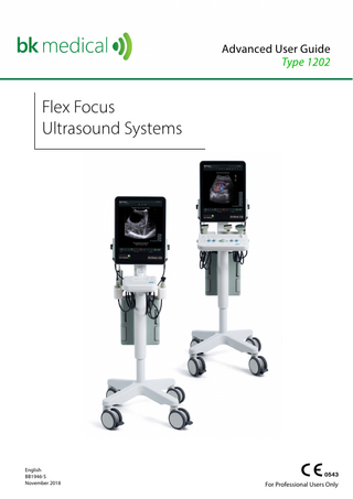 Advanced User Guide Type 1202  Flex Focus Ultrasound Systems  English BB1946-S November 2018  For Professional Users Only  