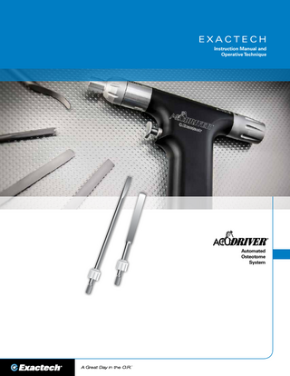 TABLE OF CONTENTS CLEANING... 2 POINT OF USE CLEANING INSTRUCTIONS... 2 CLEANING INSTRUCTIONS... 2 STERILIZATION RECOMMENDATIONS... 3 ACUDRIVER SPECIFICATIONS... 4 EQUIPMENT IDENTIFICATION... 4 EQUIPMENT OPERATION... 5 HIP REVISION TECHNIQUES... 6 CEMENTED FEMORAL STEM REMOVAL... 6 Removing Proximal Cement and Stem... 6 Removing Cement at the Distal Stem Level... 6 Removing a Solid Cement “Plug” Distal to the Prosthesis Tip... 7 Loosening a Tightly Fixed or Broken Prosthesis... 7 FINAL CANAL PREPARATION... 7 CEMENTED ACETABULAR CUP REMOVAL... 8 Component Removal... 8 Acetabular Cement Removal... 8 CEMENTLESS FEMORAL STEM REMOVAL... 9 Disrupting Biological Fixation... 9 Extracting Femoral Component... 9 Canal Preparation... 9 CEMENTLESS ACETABULAR CUP REMOVAL...10 Extract the Polyethylene Insert...10 Removing the Metal Acetabular Component...10 KNEE REVISION TECHNIQUES... 11 TIBIAL PLATEAU COMPONENT REMOVAL (CEMENTED AND CEMENTLESS)... 11 FEMORAL COMPONENT LOOSENING AND REMOVAL (CEMENTED AND CEMENTLESS)... 11 EXTRACTING FEMORAL COMPONENT... 12 TIBIAL STEM REMOVAL... 12 CEMENT REMOVAL... 13 CANAL PREPARATION... 13 PATELLAR COMPONENT REMOVAL... 13 INSTRUMENT LISTING...14 INDICATIONS AND CONTRAINDICATIONS FOR USE... 16 INDICATIONS... 16 CONTRAINDICATIONS... 16 CAUTIONS AND WARNINGS ... 16  