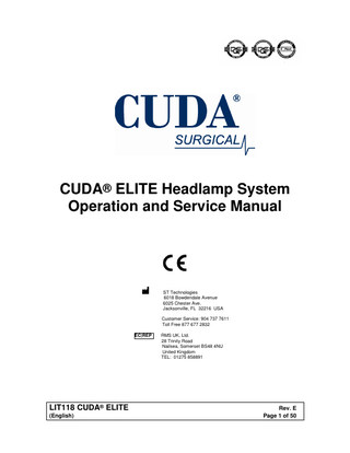 TABLE OF CONTENTS  1.  INDICATION FOR USE  2.  GENERAL WARNINGS  3.  ASSEMBLY 3.1 Figure 1  4.  LIST OF SURGICAL HEADLAMPS  5.  MAINTENANCE  6.  CLEANING  7.  REPLACEMENT PARTS  8.  WARRANTY AND REPAIR  LIT118 CUDA® ELITE (English)  Rev. E Page 2 of 50  