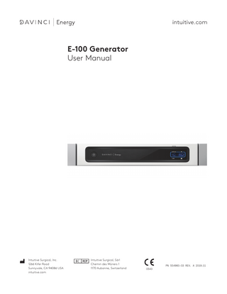 E-100 Generator User Manual  11/15/19  DRAFT/PRE-RELEASE/CONFIDENTIAL  intuitive.com  Intuitive Surgical, Inc. 1266 Kifer Road Sunnyvale, CA 94086 USA intuitive.com  Intuitive Surgical, Sàrl Chemin des Mûriers 1 1170 Aubonne, Switzerland  0543  PN 554960-03 REV. A 2019.11  