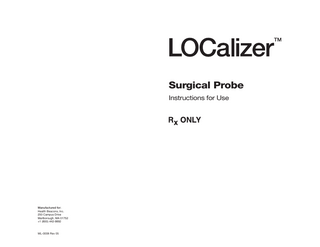 Surgical Probe Instructions for Use  Manufactured for: Health Beacons, Inc. 250 Campus Drive Marlborough, MA 01752 +1 (800) 442-9892  ML-0008 Rev 05  