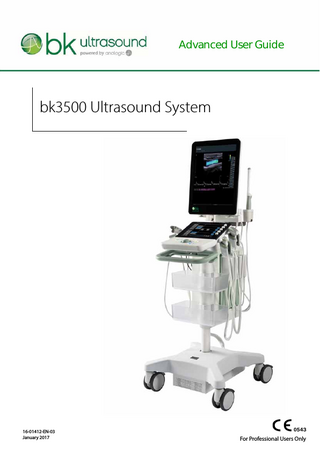 Advanced User Guide  bk3500 Ultrasound System  16-01412-EN-03 January 2017  For Professional Users Only  