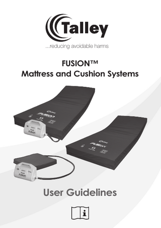 ...reducing avoidable harms  FUSION™ Mattress and Cushion Systems  User Guidelines  