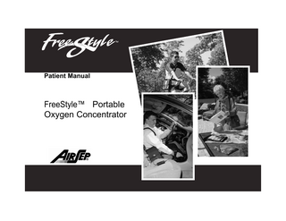 TABLE OF CONTENTS AirSep® FreeStyle Portable Oxygen Concentrator AirSep¶s FreeStyle Portable Oxygen Concentrator  1  Symbols  1  Why Your Physician Prescribed Oxygen  3  What is the FreeStyle Portable Oxygen Concentrator?  4  FreeStyle for Airline Travel ± FAA-Approved  4  Important Safety Rules  5  Getting Started with Your FreeStyle Portable Oxygen Concentrator  7  Battery Charging  9  Nasal Cannula  11  FreeStyle Unit Components  12  Operating Instructions  13  Power Supplies  14  Filters  15  Setting of the Flow Selector  16  