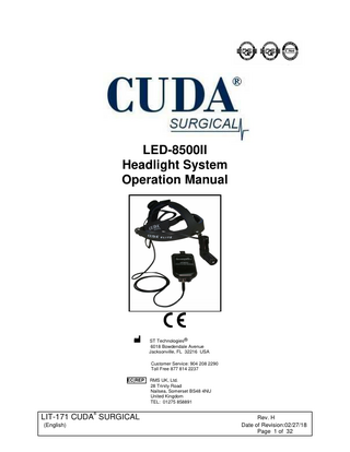 TABLE OF CONTENTS  1.  INTENDED USE  2.  GENERAL WARNINGS  3.  ASSEMBLY  4.  MAINTENANCE  5.  CLEANING  6  DESKTOP SMART CHARGER AND CALIBRATOR  7.  REPLACEMENT PARTS  8.  USER SERVICE  9.  WARRANTY AND REPAIR  10.  END OF PRODUCT LIFE  11.  CHART OF MEDICAL DEVICE SYMBOLS USED  ®  LIT-171 CUDA SURGICAL (English)  Rev. H Date of Revision:02/27/18 Page 2 of 32  