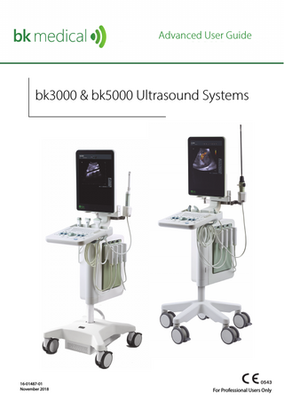 Advanced User Guide  bk3000 & bk5000 Ultrasound Systems  16-01487-01 November 2018  For Professional Users Only  