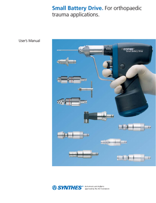 Synthes Small Battery Drive User’s Manual Rev G April 2010