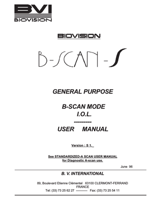 USER MANUAL  TABLE  OF  CONTENTS  Pages Warnings Table of contents  I III  1.- INSTALLATION 1-1 Receipt of the instrument 1-2 Packing list 1-3 Power supply 1-4 Mains current and fuses 1-5 Connection of accessories 1-6 Track-Ball installation 1-7 Probe support 1-8 Probe connections  1-1 1-1 1-1 1-2 1-3 1-4 1-6 1-6  2.- DESCRIPTION OF THE UNIT 2-1 General comments 2-1 2-2 Keyboard 2-5 2-3 Probe holder 2-6 2-4 B-scan probe characteristics 2-7 2-5 Standardized A-Scan probe characteristics 2-7 2-6 Care of probes 2-8 2-7 Care of the instrument 2-8 2-8 How to PREVENT patient-to-patient transfer of infection 2-9 3.- STARTING THE UNIT 3-1 Switching on 3-2 Page one 3-3 Date and time setting 3-4 Setup 3-5 How to enter a negative value  3-1 3-2 3-3 3-4 3-5  4.- USER FILE 4-1 Access to the file 4-2 Personalisation of the USER file  4-1 4-2  Rev. 06/96  Rev. 06/96 X  X  III  