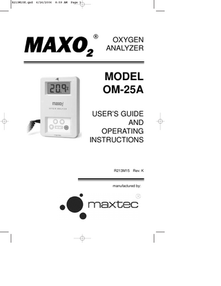 R213M15K.qxd  6/26/2006  8:59 AM  Page 2  TABLE OF CONTENTS 1. SYSTEM OVERVIEW ... 1.1 Base Unit Description ... 1.2 Components Description ... 1.3 MAX-250 Oxygen Sensor ... 2. SET-UP PROCEDURE ... 2.1 Battery Installation ... 2.2 Calibrating The MAXO2 Analyzer ... 2.2.1 Before You Begin ... 2.2.2 To Calibrate The MAXO2 Analyzer 2.2.3 Automatic Calibration To Room Air. 2.2.4 Factors Influencing Calibration ... 3. OPERATION INSTRUCTIONS ... 4. SENSOR REMOVAL AND REPLACEMENT ... 5. PROBLEM SOLVING ... 6. CLEANING AND MAINTENANCE ... 7. SPECIFICATIONS ... 7.1 Base Unit Specifications ... 7.2 Sensor Specifications ... 8. APPLICATIONS ... 8.1 Exposure to Anesthetic Gases ... 8.2 Calibration Techniques in Pressurized Systems ... 8.3 Calibration Errors ... 8.4 Atmospheres of High Humidity ... 9. SPARE PARTS AND ACCESSORIES ... 10. WARRANTY ...  iv  1 1 2 4 5 5 5 5 6 7 8 9 9 11 11 12 12 12 13 13 13 14 14 15 16  