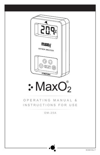 TABLE OF CONTENTS Classification ... I Warranty... I Warnings ... II Symbol Guide... IV 1.0 SYSTEM OVERVIEW ... 1 1.1 Base Unit Description... 1 1.2 Components Description... 1 1.3 MAX-250 Oxygen Sensor... 4 2.0 SET-UP PROCEDURE ... 2 2.1 Battery Installation ... 2 2.2 Calibrating the MAXO2® Analyzer... 3 2.2.1 Before You Begin... 3 2.2.2 To Calibrate the MAXO2® Analyzer... 3 2.2.3 Automatic Calibration to Room Air... 5 2.2.4 Factors Influencing Calibration ... 5 3.0 OPERATION INSTRUCTIONS ... 6 4.0 SENSOR REMOVAL AND REPLACEMENT... 6 5.0 PROBLEM SOLVING... 7 6.0 CLEANING AND MAINTENANCE... 7 7.0 SPECIFICATIONS... 8 7.1 Base Unit Specifications... 8 7.2 Sensor Specifications... 8 8.0 APPLICATIONS... 9 8.1 Exposure to Anesthetic Gases... 9 8.2 Calibration Techniques in Pressurized Systems... 9 8.3 Calibration Errors ... 9 8.4 Atmospheres of High Humidity... 9 9.0 SPARE PARTS AND ACCESSORIES... 10  866.4.Maxtec  www.maxtecinc.com  III  