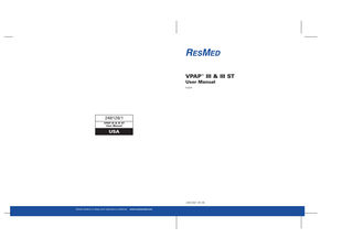 VPAP™ III & III ST User Manual English  248128/1 VPAP III & III ST User Manual  USA  248128/1 05 08 Global leaders in sleep and respiratory medicine  www.myresmed.com  