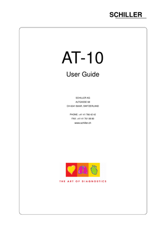 SCHILLER  AT-10 User Guide  SCHILLER AG ALTGASSE 68 CH-6341 BAAR, SWITZERLAND  PHONE: +41 41 766 42 42 FAX: +41 41 761 08 80  www.schiller.ch  i  