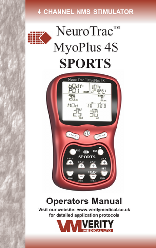 NeuroTrac™ MyoPlus4S Sports Operation Manual  Table of Contents Contents  Page  Warnings Contra-Indication and Precautions NeuroTrac™ MyoPlus4S Layout Lead / Electrode connection Assembly Quick start instructions  2 4 5 6 7  Body Area - Programme - Phase Setting the custom programme Running the programme STIM phase operation How to change STIM parameters  9 10 11 12 15  Daily progress report, LOCK function Date, Time and Language settings Statistics  15 16 17  Electrodes Types and Tips Care, Maintenance, Accessories and Disposal Specifications Information regarding Electromagnetic compatibility and interference (EMC) Troubleshooting Warranty Clinical Reference  18 19 21  3  22 25 26 27  