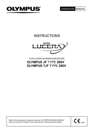 JF TYPE 260V and TJF TYPE 260V EVIS LUCERA  DUODENOVIDEOSCOPE Operation Manual Dec 2006