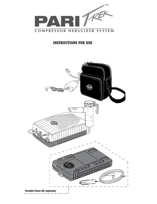 TM PARI COMPRESSOR NEBULIZER SYSTEM INSTRUCTIONS FOR USE x ma AI R FI LT ER TM Portable Power Kit (optional)