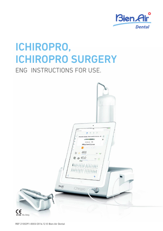 Table of contents Symbols... 2 1.1 1.2  2  Warnings & Precautions of Use ... 4  4  Description... 5 4.1 4.2 4.3 4.4 4.5 4.6 4.7  9  Operation - Surgery mode ... 40 9.1 9.2 9.3 9.4 9.5 9.6 9.7  Install the iChiropro app... 13 Install the iChiropro system... 13 Installation of the iPad on the iChiropro... 13 On/off procedure... 13  Interface overview... 14 6.1 6.2 6.3  7  iChiropro system overview ...5 Sets supplied...6 4.2.1 iChiropro sets...6 4.2.2 iChiropro Surgery sets...6 Options ...7 4.3.1 iChiropro options ...7 Technical data ...8 Environmental protection and information for disposal...8 Limitation of liability...9 Electromagnetic compatibility (technical description) ...9  Installation ... 12 5.1 5.2 5.3 5.4  6  Enter implantology mode ... 26 Setup screen description... 26 Plan an operation... 26 Import an operation... 28 Remove an operation... 30 Start or resume a planned operation ... 30 Start a direct operation ... 32 Operative parameters... 34 8.8.1 MX-i micromotor Speed & Torque ... 34 8.8.2 MX-i micromotor rotation direction... 34 8.8.3 Irrigation Level ... 35 8.8.4 Handpiece ratio ... 35 8.8.5 Light intensity ... 35 8.9 Tool visualization in cassette... 36 8.10 Add, edit or remove implants ... 36 8.10.1 Add implant... 36 8.10.2 Edit (user-defined) implant... 38 8.10.3 Remove (user-defined) implant ... 38 8.11 Bookmark or remove brands ... 38  Identification ...3 Intended use ...3 Notation and chapter links...3  3  Operation - Implantology mode... 26 8.1 8.2 8.3 8.4 8.5 8.6 8.7 8.8  Identification, Intended use and Notation ... 3 2.1 2.2 2.3  5  8  Description of symbols for iChiropro and iChiropro Surgery units ...2 Description of symbols for iChiropro and iChiropro Surgery accessories ...2  iChiropro application ... 14 6.1.1 Compatibility ... 14 6.1.2 Notation ... 14 Sound alerts ... 14 iPad and iChiropro connection / disconnection conditions ... 14 6.3.1 Disconnection ... 14 6.3.2 Connection... 14 6.3.3 iChiropro unit switched ON... 14  Getting started ... 15 7.1 7.2 7.3 7.4 7.5 7.6 7.7 7.8  Back up data... 15 Launch iChiropro app... 15 Welcome screen and disclaimer ... 15 Home page screen... 16 User page screen ... 16 Create user profile ... 16 Edit or remove user profile ... 17 Patients ... 18 7.8.1 Add or edit patient... 18 7.8.2 Remove patient ... 18 7.8.3 Consult patients history... 18 7.8.4 Merge patients... 19 7.9 Operations history ... 20 7.9.1 Search operations history ... 20 7.9.2 Operation data ... 21 7.9.3 Export report... 22 7.9.4 Export all operations reports... 22 7.10 iChiropro App update ... 24 7.11 Information ... 24 7.11.1 About ... 25 7.12 ISQ values readings... 25  9.8  10  ENG  1  Enter surgery mode ... 40 Setup screen description... 40 Plan an operation... 40 Remove an operation... 42 Start or resume an operation... 42 Start a direct operation ... 44 Operative parameters... 46 9.7.1 MX-i micromotor Speed & Torque ... 46 9.7.2 MX-i micromotor rotation direction... 46 9.7.3 Irrigation Level ... 47 9.7.4 Handpiece ratio ... 47 9.7.5 Light intensity ... 47 Add, edit or remove procedures ... 48 9.8.1 Add procedure ... 48 9.8.2 Edit (user-defined) procedure... 48 9.8.3 Remove (user-defined) procedure ... 49  List of errors & Troubleshooting ... 50 10.1 Safety warning (operating)... 50 10.2 Device operating error... 51 10.3 iOS compatibility errors (disclaimer screen)... 51  11  Maintenance ... 52 11.1 Servicing... 52 11.2 Information ... 52 11.3 Cleaning-disinfection ... 52 11.4 Important... 52 11.5 iPad adapter change ... 52 11.6 Fuses replacement... 53  12  General information and guarantee ... 54 12.1 General information ... 54 12.2 Terms of guarantee ... 54  1  