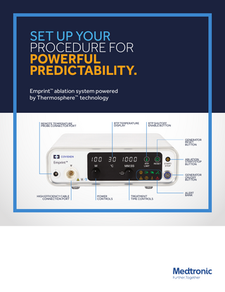 SET UP YOUR PROCEDURE FOR POWERFUL PREDICTABILITY. Emprint™ ablation system powered by Thermosphere™ technology  RTP TEMPERATURE DISPLAY  REMOTE TEMPERATURE PROBE CONNECTOR PORT  RTP SHUTOFF ENABLE BUTTON  GENERATOR RESET BUTTON  ABLATION START/STOP BUTTON  GENERATOR ON/OFF BUTTON  HIGH EFFICIENCY CABLE CONNECTION PORT  POWER CONTROLS  TREATMENT TIME CONTROLS  ALERT BANK  