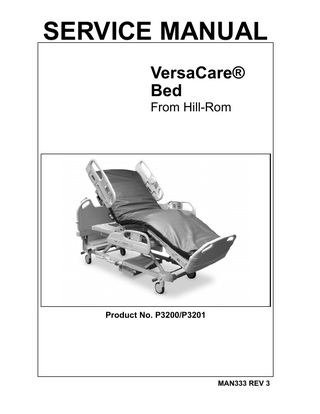 Table of Contents Chapter 1: Introduction> Purpose... 1-1 Audience... 1-1 Reference Documents... 1-1 Document Symbols... 1-2 Specifications... 1-3 Physical Description... 1-3 Environmental Conditions for Transport and Storage... 1-4 Environmental Conditions for Use... 1-4 Nurse Call Connection Requirements... 1-5 Electrical Description... 1-5 AC Power Requirements... 1-5 Auxiliary Outlet Power Specifications (120 V Beds Only)... 1-5 Fuse Specifications... 1-6 Regulations, Standards, and Codes... 1-6 Mattress Flammability Codes... 1-7 United States and Canadian Flammability Codes... 1-7 European Mattress Flammability Codes... 1-7 Model Identification... 1-8 Safety Tips... 1-9 Warning and Caution Labels... 1-12 Chapter 2: Troubleshooting Procedures> Getting Started... 2-1 Initial Actions... 2-2 Rapid Problem/Solution Identification Tables... 2-3 Function Checks... 2-6 Treatment Surface Function Check... 2-11  VersaCare® Bed Service Manual (MAN333 REV 3)  Page v  