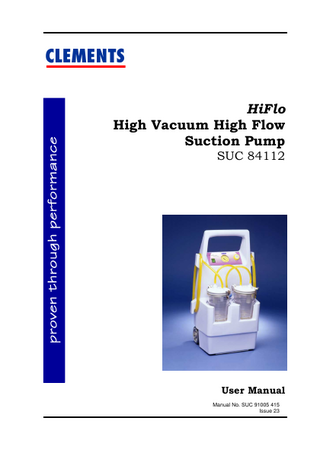 CLEMENTS HiFlo High Vacuum High Flow Suction Pump SUC 84112  User Manual Manual No. SUC 91005 415 Issue 23  