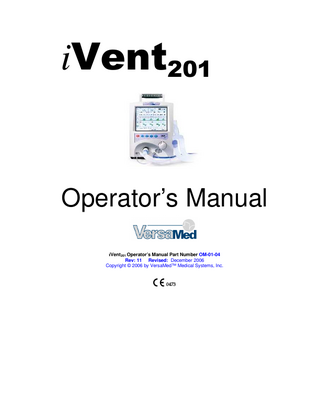 iVent201 Operator's Manual  Table of Contents 1  Introduction ... 1 1.1 How To Use This Manual ... 3 1.2 Looking at the iVent201... 4 1.3 Cautions and Warnings ... 6 1.4 Symbols and Labels ... 8 1.5 Performance and Parameters ... 9 1.6 Specifications... 11 1.6.1 Monitored Data Range, Resolution and Accuracy ... 11 1.6.2 Size and Weight... 13 1.6.3 Ventilation Modes ... 14 1.6.4 Environmental Specifications... 14 1.6.5 Power Supply... 15 1.6.6 O2 Supply Specifications ... 15 1.6.7 Ventilation Performance and Controlled Parameters ... 16 1.7 Standards and Safety Requirements... 17 1.8 Displayed Parameters ... 17 1.9 User Adjustable Alarms ... 19 1.10 Additional Alarms... 19 1.11 Waveforms and Diagnostics Packages ... 20 1.12 Intended Use ... 21 1.13 Use of the iVent201 with MRi... 22  2  Setting Up... 27 2.1 Power Connection ... 28  