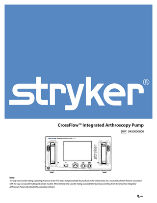 CrossFlow Integrated Arthoscopy Pump User Guide Rev H March 2013