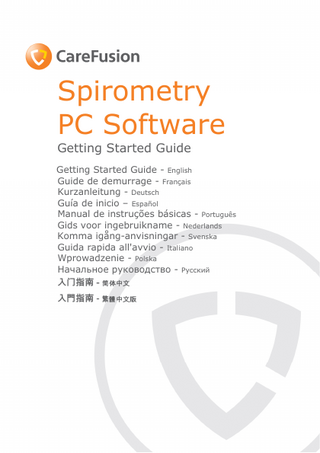 Spirometry PC Software Getting Started Guide Getting Started Guide - English Guide de demurrage - Français Kurzanleitung - Deutsch Guía de inicio – Español Manual de instruções básicas - Português Gids voor ingebruikname - Nederlands Komma igång-anvisningar - Svenska Guida rapida all'avvio - Italiano Wprowadzenie - Polska Начальное руководство - Русский     -     1  