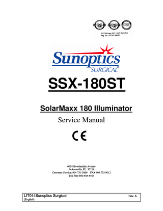 180 WATT XENON SERVICE MANUAL TABLE OF CONTENTS INTRODUCTION  ………………………………………………………..  PAGE 3  TECHNICAL SUPPORT SERVICES ……………………………………  3  GENERAL THEORY OF OPERATION ………………………………...  3-4  SHUTTER REPLACEMENT ……………………………………………...  5  I.R. FILTER ASSEMBLY REPLACEMENT ……………………………..  5-6  LAMP BASE REPLACEMENT …………………………………………….  6  POWER SUPPLY REPLACEMENT ……………………………………...  7  COOLING FAN REPLACEMENT …………………………………………  7-8  LAMP REBUILD PROCEDURE …………………………………………..  8-9  REPLACEMENT PARTS  …………………………………………………  10  FIGURE 1 ……………………………………………………………………  11  FIGURE 2 ……………………………………………………………………  12  LIT044Sunoptics Surgical (English)  Rev. A Page 2 of 12  