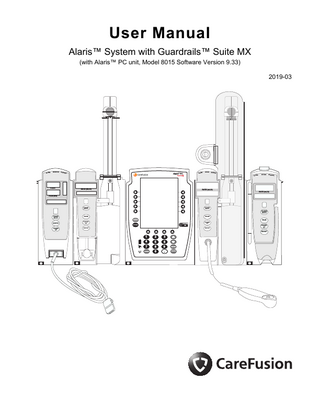 Table of Contents Each of the Alaris infusion product-specific sections has its own table of contents.  General Contact Information ...iv Introduction ...v Approved Parts Recommendation ... viii Installation...ix Alaris PC Unit Model 8015... Section 1 Alaris Pump Module, Model 8100 Alaris Syringe Module, Model 8110 ... Section 2 Alaris PCA Module Model 8120 ... Section 3 Alaris SpO2 Module Models 8210 and 8220 ... Section 4 Alaris EtCO2 Module Model 8300 ... Section 5 Alaris Auto-ID Module Model 8600 ... Section 6 Appendix A Troubleshooting and Maintenance...A-1 Alaris Systems Manager Connections...A-2 Alarms and Alerts ...A-3 Storage ...A-23 Battery Care and Maintenance ...A-23 Wireless Connection...A-25 Cleaning...A-27 Service Information...A-32 Regulations and Standards...A-34 Compliance...A-34 Trademarks...A-45  Order Number: Printed Copy: P00000338 © 2019 CareFusion Corporation or one of its affiliates. All rights reserved. DME: 10000346222-00  Alaris System User Manual – with v9.33 Model 8015  iii  