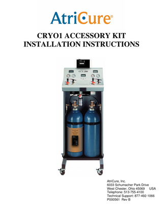 AtriCure, Inc.  P000561.B  Table of Contents Page 1. About This Installation... 3 2. Begin Installation Here ... 4 3. Pressure Switch Manifold Unit Installation ... 5 4. Pressure Regulator Unit Installation... 12 5. Temperature Display Unit Installation ... 14 6. Tank Heater Band Installation... 16 7. Verify Accessory Kit Installation ... 21 8. Care and Maintenance... 21 9. Return of Product... 21 10. Disclaimer Statements ... 21  2 of 21  