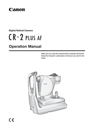 Digital Retinal Camera  Operation Manual Make sure you read this manual before using the instrument. Keep this manual in a safe place so that you can use it in the future.  