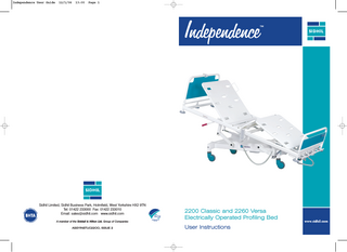 Independence User Guide  12/1/06  13:00  Page 1  Sidhil Limited, Sidhil Business Park, Holmfield, West Yorkshire HX2 9TN Tel: 01422 233000 Fax: 01422 233010 Email: sales@sidhil.com www.sidhil.com  2200 Classic and 2260 Versa Electrically Operated Profiling Bed  A member of the Siddall & Hilton Ltd. Group of Companies ASSYINSTUC22OO, ISSUE 2  User Instructions  