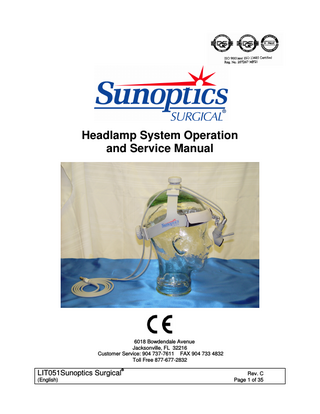 TABLE OF CONTENTS  1.  INDICATION FOR USE  2.  GENERAL WARNINGS  3.  ASSEMBLY 3.1 Figure 1  4.  MAINTENANCE  5.  CLEANING  6  REPLACEMENT PARTS  7.  WARRANTY AND REPAIR  LIT051Sunoptics Surgical (English)  ®  Rev. C Page 2 of 35  