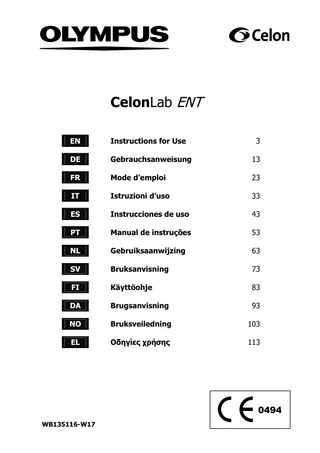 CelonLab ENT EN  Instructions for Use  3  DE  Gebrauchsanweisung  13  FR  Mode d'emploi  23  IT  Istruzioni d’uso  33  ES  Instrucciones de uso  43  PT  Manual de instruções  53  NL  Gebruiksaanwijzing  63  SV  Bruksanvisning  73  FI  Käyttöohje  83  DA  Brugsanvisning  93  NO  Bruksveiledning  103  EL  Οδηγίες χρήσης  113  WB135116-W17  