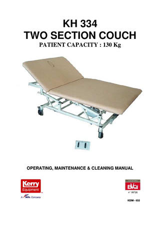 KH 334 TWO SECTION COUCH PATIENT CAPACITY : 130 Kg  OPERATING, MAINTENANCE & CLEANING MANUAL  KEIM - 032  