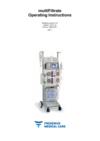 Table of contents 1  Index  2  Important information  3  2.1  How to use the Operating Instructions ... 2-1  2.2  Significance of the warnings... 2-2  2.3  Significance of the note ... 2-2  2.4  Significance of the tip ... 2-2  2.5  Brief description ... 2-2  2.6 2.6.1 2.6.2 2.6.3 2.6.4 2.6.5 2.6.6 2.6.7 2.6.8 2.6.9 2.6.10 2.6.11 2.6.12 2.6.13  Intended use ... 2-3 Intended purpose... 2-3 Specification of the use ... 2-3 Treatment therapies and fields of application... 2-3 Description of the extracorporeal blood circuit ... 2-4 Pediatric treatment therapies CVVH and CVVHD ... 2-4 Side effects... 2-5 Contraindications... 2-5 Interaction with other systems ... 2-6 Restrictions... 2-6 Risks of regional anticoagulation... 2-6 Target group ... 2-7 Repair, maintenance, transport ... 2-7 Expected service life... 2-8  2.7  Duties of the responsible organization ... 2-8  2.8  Operator responsibility ... 2-8  2.9  Disclaimer of liability... 2-9  2.10  Technical documentation ... 2-9  2.11 2.11.1 2.11.2 2.11.3  Warnings ... 2-9 Warnings relating to the system ... 2-9 Warnings relating to electricity... 2-10 Warnings relating to consumables and accessories ... 2-10  2.12  Addresses ... 2-11  Design 3.1 3.1.1 3.1.2  Views of the device ... 3-1 Front view ... 3-1 Rear view... 3-2  3.2 3.2.1  Controls and indicators ... 3-4 Monitor ... 3-4  Fresenius Medical Care  multiFiltrate  OP-EN  12/11.12  iii  