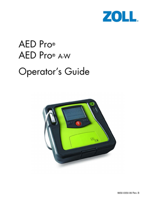 Table of Contents Chapter 1  Product Overview  Defibrillation ... 1-2 Defibrillation Modes ... 1-2 Semiautomatic Mode Defibrillation and CPR Monitoring ... 1-2 Manual Mode Defibrillation ... 1-3 ECG Monitoring ... 1-3 Audio Recording ... 1-4 Nonrescue Mode ... 1-5 Data Transfer ... 1-5 Device Configuration ... 1-5 Standby State... 1-5 Automatic Shutoff... 1-5 Accessories ... 1-6 A-W Accessories ... 1-7 The Front Panel ... 1-8 Display Screen ... 1-10  Chapter 2  Getting Started  Installing a Battery Pack ... 2-2 CHANGE BATTERY Warning ... 2-4 Preparing the Unit for Clinical Use... 2-5 Performing a Self-Test ... 2-6 Automatic Self-Tests ... 2-6 Manual Self-Test ... 2-6 Preconnecting the Defibrillation Electrodes Cable... 2-7 Messages ... 2-8  Chapter 3  Semiautomatic Mode  Applying Defibrillation Electrode Pads ... 3-2 Applying Defibrillation Electrode Pads - Adult CPR-D•padz ... 3-3 Applying Defibrillation Electrode Pads - Adult CPR stat•padz ... 3-5 CPR Monitoring with CPR-D•padz and CPR stat•padz ... 3-6 Applying Defibrillation Electrode Pads - Adult stat•padz II ... 3-7 Applying Defibrillation Electrode Pads - Infant/Child pedi•padz II ... 3-8 Semiautomatic Defibrillation ... 3-9 Start with CPR Option ... 3-12 Messages in Semiautomatic Mode ... 3-12  9650-0350-06 Rev. B  ZOLL AED Pro Operator’s Guide  i  