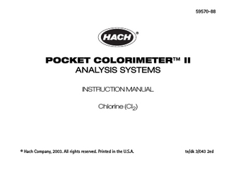 Table of Contents Safety Precautions ... 1-7 Laboratory Safety ... 1-7 Use of Hazard Information... 1-7 Precautionary Labels... 1-8 Specifications ... 1-9 Instrument Keys and Display ...1-11 Instrument Cap Cord ... 1-12  Chlorine, Free and Total, LR ... 1-15 Measuring Hints ... 1-15 Accuracy Check ... 1-27 Interferences... 1-29 Method Performance... 1-30  Chlorine, Free and Total, HR ... 1-31 Measuring Hints ... 1-31 ... 1-38 Accuracy Check ... 1-39 Interferences... 1-41  1-3  