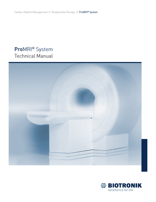 Table of Contents ProMRI System Technical Manual ®  Contents 1. Basic information...1 1.1 About this Manual...1 1.1.1 Subject of this manual...1 1.1.2 What this manual doesn’t include...1 1.2 Target Group...1 1.2.1 Cooperation between professionals from two areas of expertise...1 1.2.2 Knowledge required by the cardiology specialist...1 1.2.3 Knowledge required by the radiology specialist...1 1.3 Active device and lead ...2 1.3.1 Patient Selection, MRI indication...2 1.3.2 Intended use...2 1.3.3 Residual risk ...2 1.4 ProMRI® System...2 2. Safety Warnings...3 2.1 Magnetic Resonance Imaging - Possible Interactions...3 2.1.1 Problematic interactions ...3 2.1.2 Fields in the MRI scanner...3 2.1.3 Force of the static and gradient magnetic fields...3 2.1.4 Interactions resulting from induced AC voltages...3 2.1.5 Thermal interactions ...4 2.1.6 Image interference and artifacts...4 2.2 Warnings...4 2.2.1 Preliminary notes ...4 2.2.2 Warnings...4 3. MRI Conditions for Use...5 3.1 Patient Pre-MRI Conditions...5 3.2 MRI Scanner Limitations...5 3.3 Restrictions during the MR Scan...5 3.4 Permissible Positioning Zone and Scan Exclusion Zone...6 4. MRI Examination...7 4.1 Preliminary Examination...7 4.1.1 Cooperation between specialists...7 4.1.2 Checking the suitability of the patient and the implanted system...7 4.1.3 Performing an MR Scan and Programming the MRI Mode...7 4.2 MRI Examination...9 4.2.1 Prerequisites...9 4.2.2 Basic conditions and restrictions...9 4.2.3 Completion of the examination...9  PAGE i  