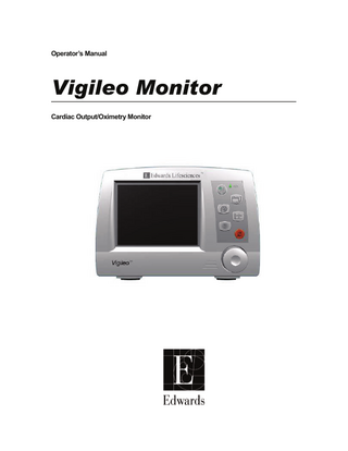 Table of Contents  Preface... ii Using This Manual... iii List of Figures... xi List of Tables... xiii Chapter 1 Vigileo Operational Environment 1.1 1.2  Indications for Use... 1-2 Overview... 1-2 1.2.1 Arterial Pressure Cardiac Output (APCO)... 1-3 1.2.2 Oximetry – Central Venous Oxygen Saturation (ScvO2)/Mixed Venous Oxygen Saturation (SvO2)... 1-3  1.3 1.4 1.5 1.6  Vigileo Monitor Operator's Manual... 1-3 Vigileo Monitor Basic System Components... 1-4 Acronyms and Abbreviations... 1-4 Symbols and Icons... 1-4  Chapter 2 Safety and Symbols 2.1 2.2  2.3  2.4 2.5 2.6  Overview... 2-2 Safety Identifying Symbols... 2-2 2.2.1 Warnings... 2-3 2.2.2 Cautions... 2-7 Monitor Case Symbols... 2-10 2.3.1 Monitor Front... 2-11 2.3.2 Monitor Back... 2-12 Monitor Display Symbols... 2-14 Shipping Container Symbols... 2-15 Standards Compliance... 2-16  Chapter 3 Quick Start Guide to Operation 3.1 3.2 3.3 3.4 3.5  v  Overview... 3-2 Scope... 3-2 Starting Operation... 3-2 3.3.1 Entering Patient Information and BSA... 3-3 Monitoring Oximetry... 3-4 Monitoring CO... 3-5 3.5.1 Zero Arterial Pressure... 3-7  Edwards Lifesciences  