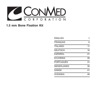 1.5 mm Bone Fixation Kit  ENGLISH			  1  FRANÇAIS		  6  ITALIANO			  11  DEUTSCH		  16  ESPAÑOL		  21  ΕΛΛΗΝΙΚΑ  26  PORTUGUÊS		  31  NEDERLANDS		  36  DANSK			  41  SVENSKA		  46  